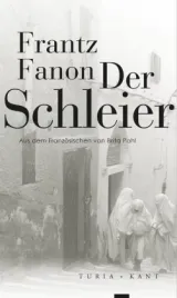  978-3-85132-873-8;Fanon-Der Schleier.jpg - Bild