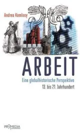  978-3-85371-369-3;Komlosy-Arbeit.jpg - Bild