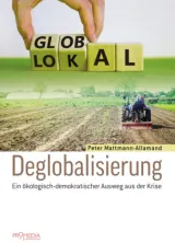  978-3-85371-489-8;Mattmann-Allamand-Deglobalisierung.jpg - Bild