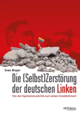 978-3-85371-515-4;Brajer-DieSelbstzerstörungDerDeutschenLinken.jpg - Bild
