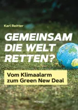  978-3-85371-530-7;Reitter-Gemeinsam die Welt retten.jpg - Bild
