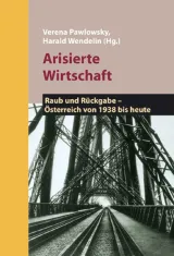  978-3-85476-161-7;Pawlowsky-Arisierte Wirtschaft.jpg - Bild