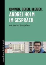  978-3-85476-666-7;Holm-Stuhlpfarrer-Kommen-Gehen-Bleiben.jpg - Bild
