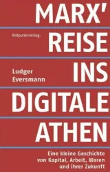  978-3-85869-822-3;Marx' Reise ins digitale Athen.jpg - Bild