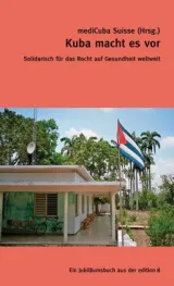  978-3-85990-327-2;MediCuba-Kuba macht es vor.jpg - Bild