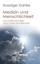  978-3-86191-118-0;Dahlke-Medizin und Menschlichkeit.jpg - Bild