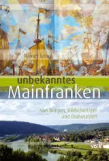  978-3-86222-091-5;Leng-UnbekanntesMainfranken.jpg - Bild