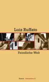  978-3-86241-430-7;Ruffato-FeindlicheWelt.jpg - Bild