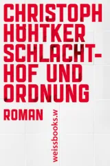 978-3-86337-180-7;Höhtker-Schlachthof und Ordnung.jpg - Bild