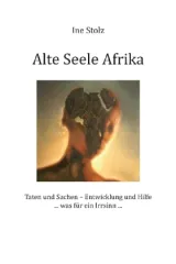 978-3-86460-669-4;Stolz-Alte Seele Afrika.jpg - Bild
