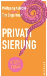  978-3-86489-392-6;Kubicki+Engartner-Privatisierung.jpg - Bild