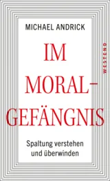 978-3-86489-438-1;Andrick-Im Moralgefängnis.jpg - Bild