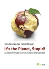  978-3-86581-739-6;Paumen_Küpper-It's the Planet, Stupid.jpg - Bild