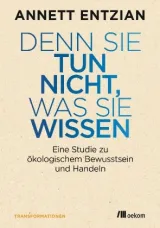  978-3-86581-791-4;Entzian-Denn sie tun nicht, was sie wissen.jpg - Bild