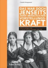  978-3-86732-257-7;Schoppmann-Das war doch jenseits jeder menschlichenVorstellungskraft.jpg - Bild