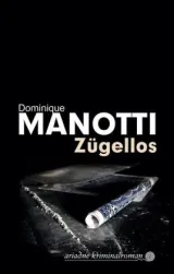  978-3-86754-193-0;Manotti-Zügellos.jpg - Bild