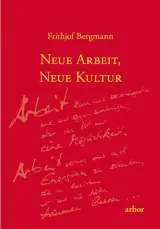  978-3-86781-208-5;Bergmann-Neue Arbeit, neue Kultur.jpg - Bild