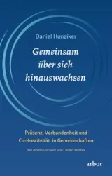  978-3-86781-228-3;Hunziker-GemeinsamÜberSichHinauswachsen.jpg - Bild