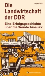  978-3-86789-821-8;Busse-Die Landwirtschaft der DDR.jpg - Bild