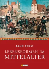  978-3-86820-188-8;Borst-Lebensformen im Mittelalter.jpg - Bild