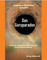  978-3-86841-229-1;Conscious Evolution Kollektiv-Das Guruparadox.jpg - Bild