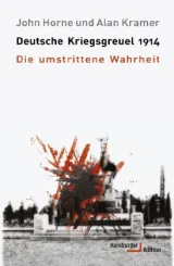  978-3-86854-327-8;Horne_Kramer-Deutsche Kriegsgreuel 1914.jpg - Bild