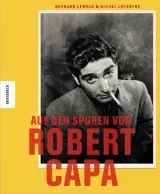 978-3-86873-376-1;Lebrun;Lefebvre-Robert-Capa.jpg - Bild