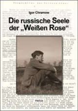978-3-86933-099-0;Chramow-DieRussischeSeeleDerWeißenRose.jpg - Bild
