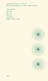  978-3-87512-856-7;Chi-ScienceFicTionAusChina.jpg - Bild