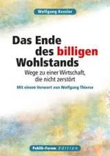  978-3-88095-366-6;Kessler-DasEndeDesBilligenWohlstands.jpeg - Bild