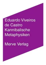  978-3-88396-384-6;de Castro-Kannibalische Metaphysiken.jpg - Bild