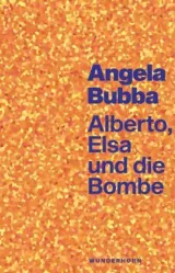  978-3-88423-626-0;Bubba-Alberto, Elsa und die Bombe.jpg - Bild