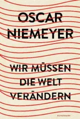 978-3-88897-871-5;Niemeyer-Wir müssen die Welt verändern.jpg - Bild