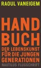  978-3-89401-584-8;Vaneigem-Handbuch der Lebenskunst für die jungen Generationen.jpg - Bild