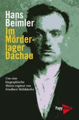  978-3-89438-480-7;Beimler-Im Mörderlager Dachau.jpg - Bild