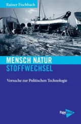 Mensch - Natur - Stoffwechsel. Von Rainer Fischbach