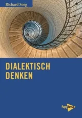  978-3-89438-660-3;Sorg-Dialektisch-denken.jpg - Bild