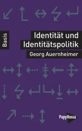 978-3-89438-730-3;Auernheimer-Identität und Identitätspolitik.jpg - Bild