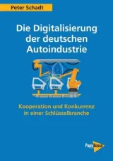 978-3-89438-745-7;Schadt-DieDigitalisierungDerDeutschenAutoindustrie.jpg - Bild