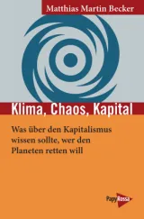 978-3-89438-754-9;Becker-KlimaChaosKapital.jpg - Bild