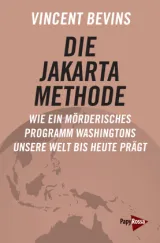  978-3-89438-788-4;Bevins-DieJakarta-Methode.jpg - Bild
