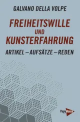  978-3-89438-807-2;DellaVolpe-FreiheitswilleUndKunsterfahrung.jpg - Bild