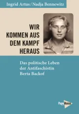  978-3-89438-827-0;Artus+Bennewitz-Wir kommen aus dem Kampf heraus.jpg - Bild