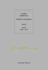 978-3-89528-700-8;Herwegh-BriefeBd6.jpg - Bild
