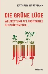 978-3-89667-609-2;Hartmann-Die-grüne-Lüge.jpg - Bild