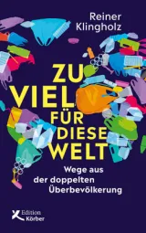  978-3-89684-286-2;Klingholz_ZuVielFürDieseWelt.jpg - Bild
