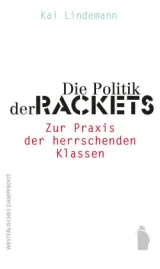 978-3-89691-067-7;Lindemann-DiePolitikDerRackets.jpg - Bild