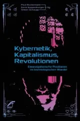 978-3-89771-225-6;Kybernetik-Kapitalismus-Revolutionen.jpg - Bild