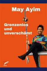 978-3-89771-286-7;Ayim-GrenzenlosUndUnverschämt.jpg - Bild