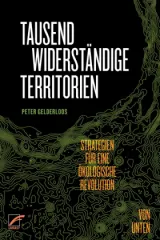  978-3-89771-387-1;Gelderloos-TausendWiderständigeTerritorien.jpg - Bild